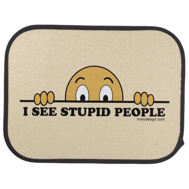 I See Stupid People Car Mat (Rear)