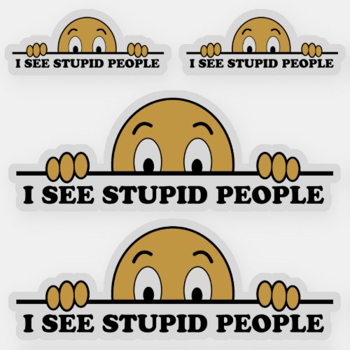 I See Stupid People Contour Cut Sticker