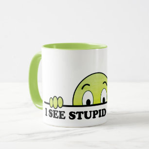 I See Stupid People Funny   Green Mug