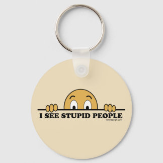 I See Stupid People Humor Keychain