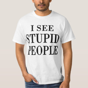 I See Stupid People Men's Classic T-Shirt