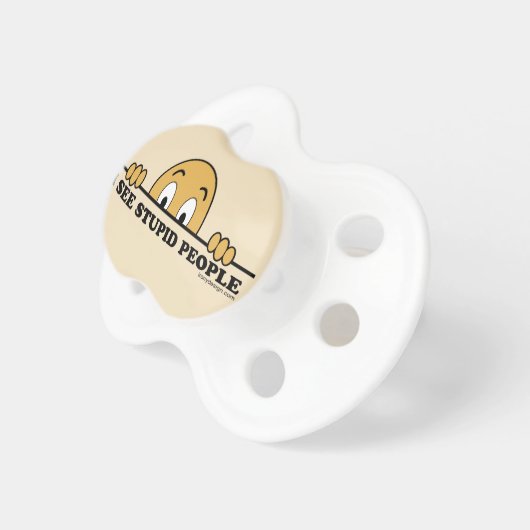 I See Stupid People Pacifier (Front Right)