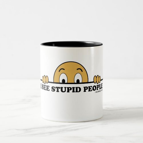 I See Stupid People Two_Tone Coffee Mug