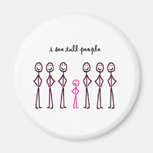 I See Tall People Magnet