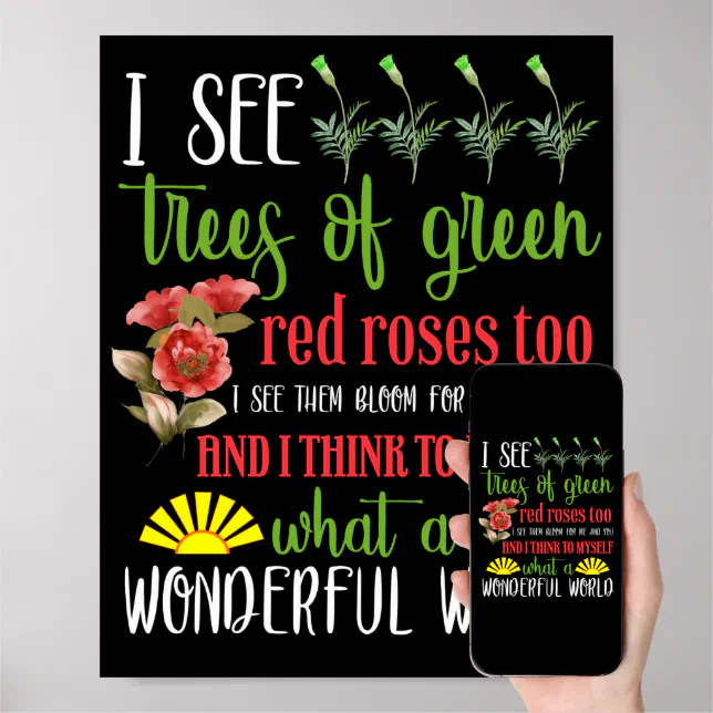 I See Trees Of Green Red Roses Too I See Them Poster Zazzle