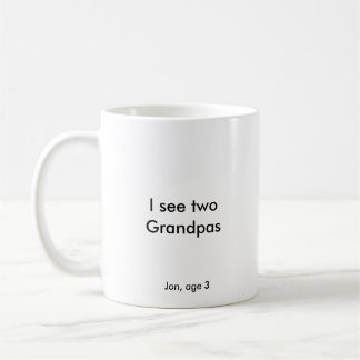 I see two grandpas coffee mug
