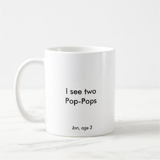I see two Pop-pops Coffee Mug