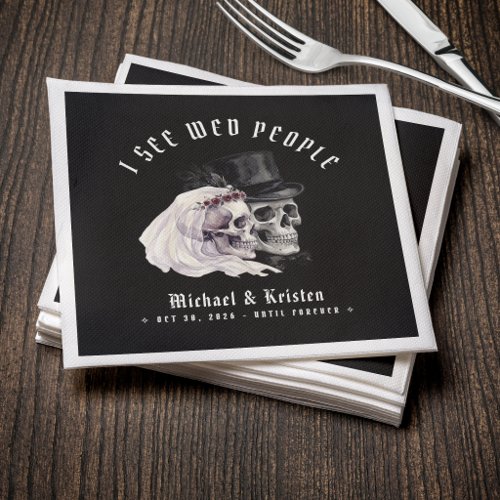 I See Wed People Skulls Halloween Wedding Napkins