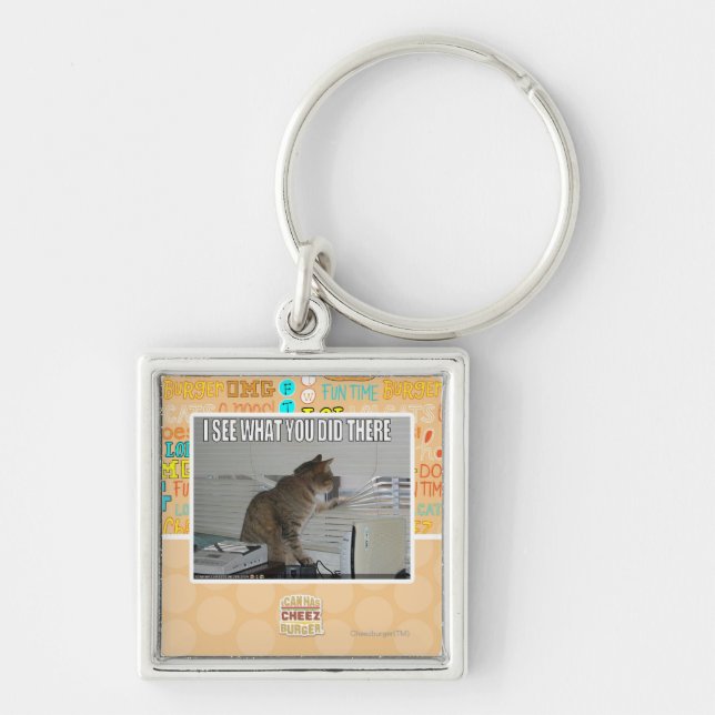 I see what you did there keychain (Front)