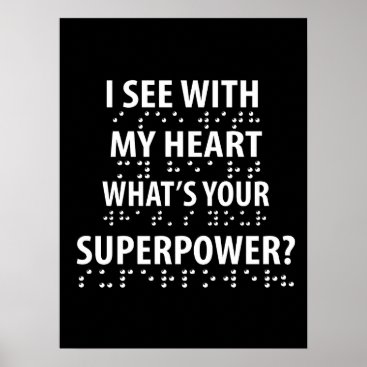 I See With My Heart - Blindness Braille Poster