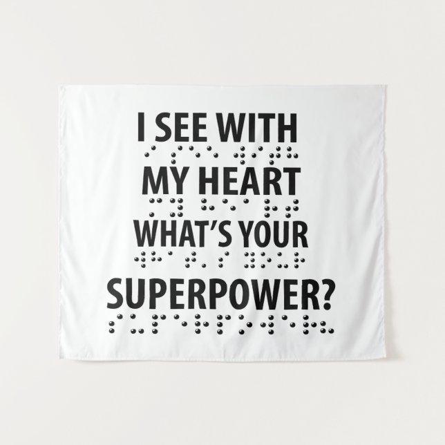I See With My Heart - Blindness Braille Tapestry (Front (Horizontal))