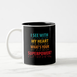 I See With My Heart - Blindness Braille Two-Tone Coffee Mug