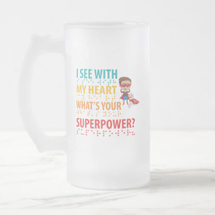 I See With My Heart Boy - Blindness Braille Frosted Glass Beer Mug