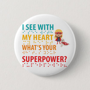 I See With My Heart Girl - Blindness Braille Button
