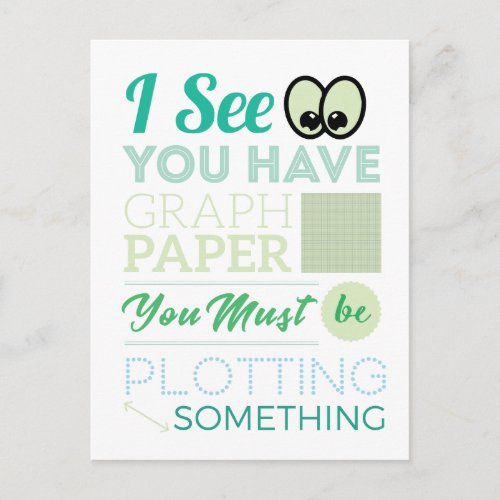 I See You Have Graph Paper Plotting Funny Math Postcard