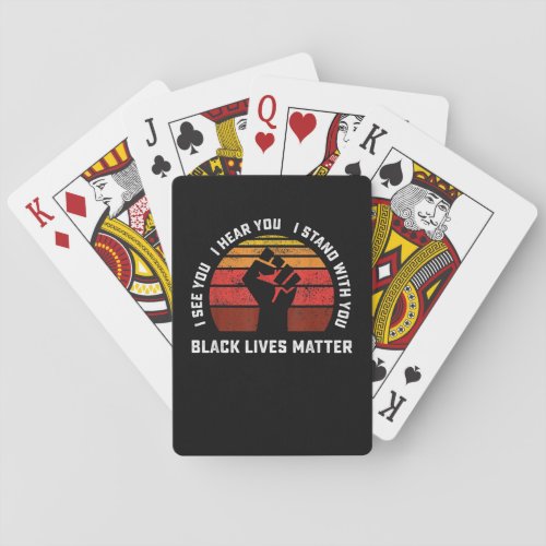 I See You I Hear You I Stand With Black Lives Matt Playing Cards