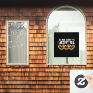 I See You I Love U I Accept You Rainbow LGBTQ Window Cling
