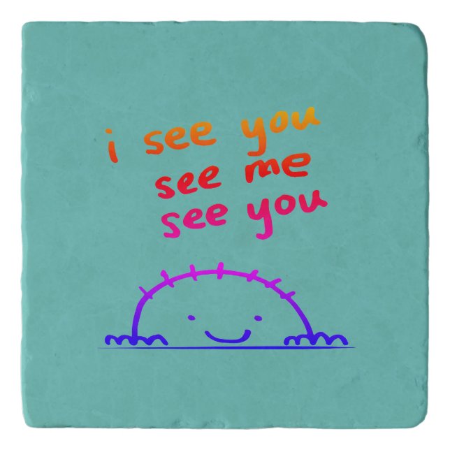 I see you, see me, see you - coaster (Front)