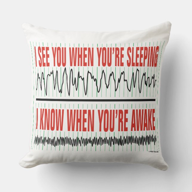 I See You When You're Sleeping Throw Pillow (Front)