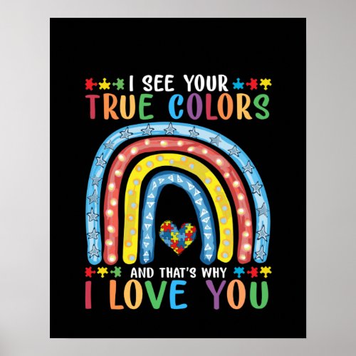 i see your true color and thats why i love you poster