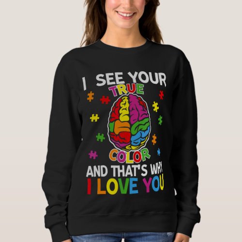 I See Your True Color Infinity Rainbow Neurodivers Sweatshirt