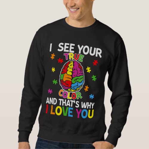 I See Your True Color Infinity Rainbow Neurodivers Sweatshirt