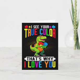 I See Your True Color That's Why I Love You Autist Card