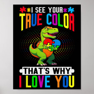 I See Your True Color That's Why I Love You Autist Poster