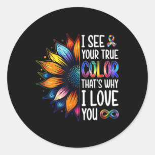 I See Your True Colors Autism Awareness Sunflower Classic Round Sticker