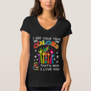 I See Your True Colors Autism Awareness T-Shirt