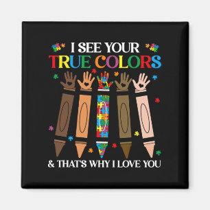 I See Your True Colors Autism Black History Melani Magnet