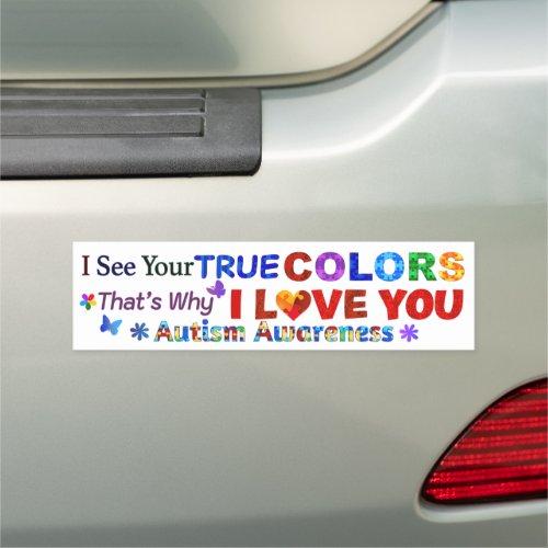 I See Your TRUE COLORS Car Magnet