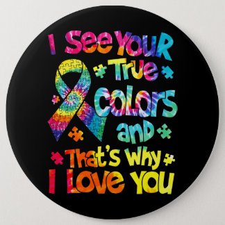 I See Your True Colors Puzzle World Autism Awarene Button