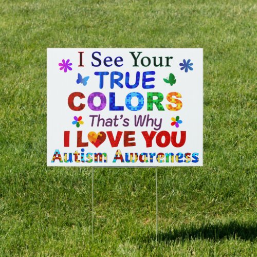 I See Your TRUE COLORS Sign