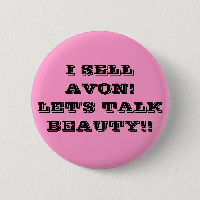 I SELL AVON! LET'S TALK BEAUTY!! BUTTON (Front)