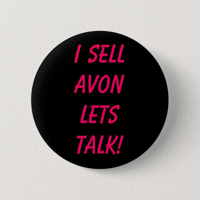 I Sell AVON Lets Talk! Pinback Button (Front)