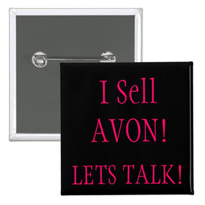 I Sell AVON, LETS TALK Pinback Buttons