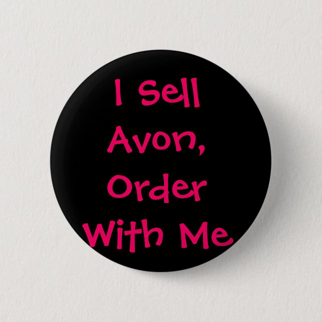 I Sell Avon, Order With Me Pinback Button (Front)