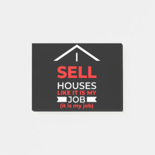 I Sell Houses Like It Is My Job Post-it Notes