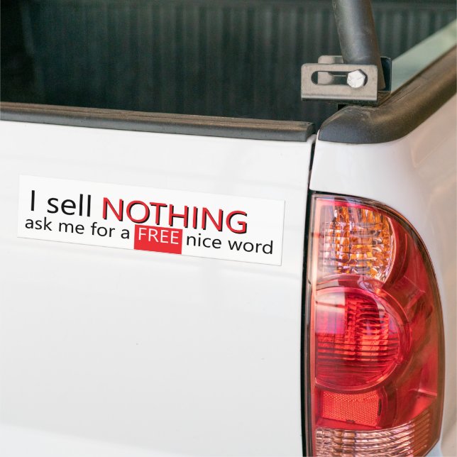 I sell nothing funny bumper sticker (On Truck)