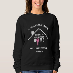 I SELL REAL ESTATE Stylish Realtor Sweatshirt