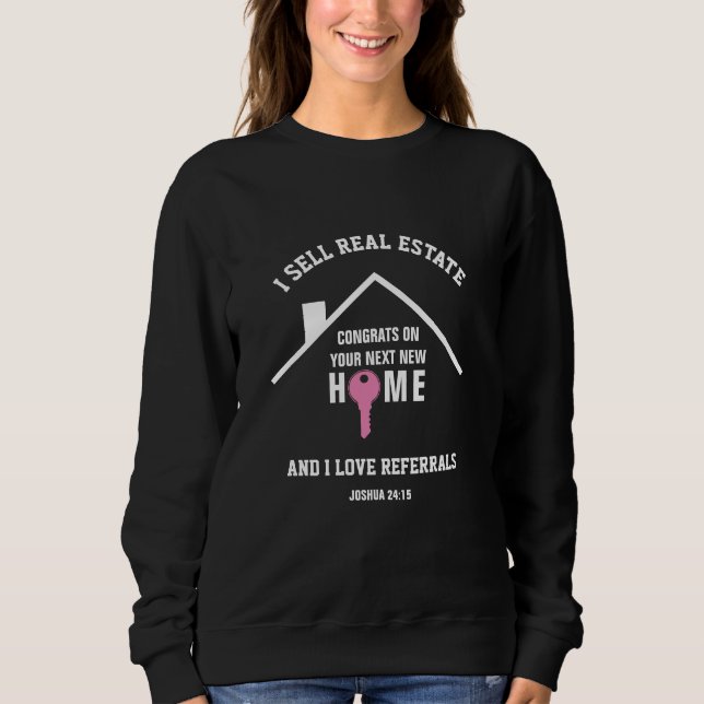 I SELL REAL ESTATE Stylish Realtor Sweatshirt (Front)