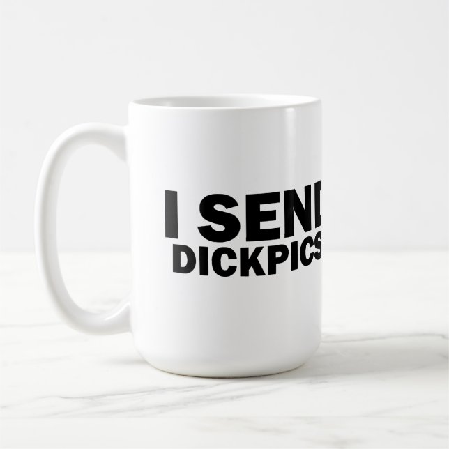 I send dickpics coffee mug (Left)