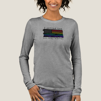 I Served Too - Army Veteran Long Sleeve Tri-Blend Shirt