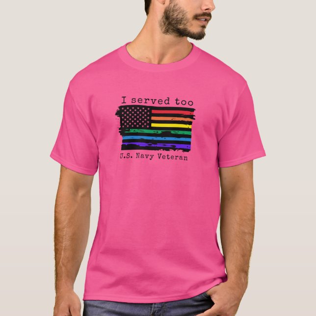 "I Served Too" LGBTQ Mens Cut Shirt - Navy Veteran (Front)