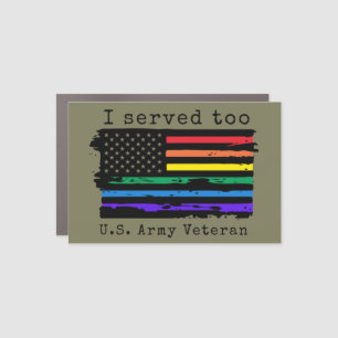 I Served Too - Magnet. U.S. Army Veteran.  Car Magnet