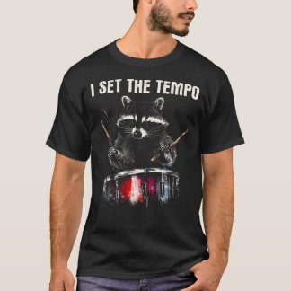 I Set The Tempo Raccoon - Funny Drum Set Drummer D T-Shirt