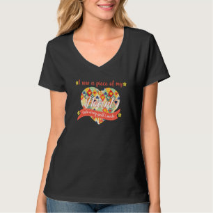 I Sew A Piece Of My Heart Into Every Quilt I Make  T-Shirt
