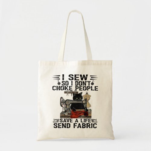 I Sew So I Dont Choke People  Sewing Machine blac Tote Bag