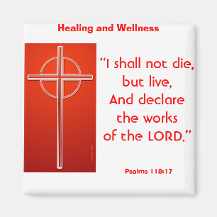 I shall not die, but live magnet